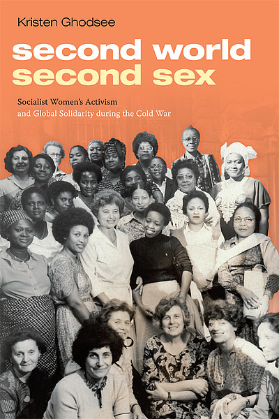 Bookcover Second World, Second Sex, Ghodsee; Duke University Press