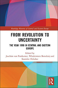 From Revolution to Uncertainty: The Year 1990 in Central and Eastern Europe