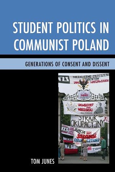 Bookcover Student Politics in Communist Poland. Generations of Consent and Dissent