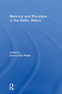 Pettai, Memory and Pluralism in the Baltic States