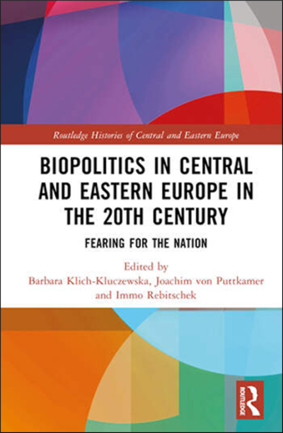 Biopolitics in Central and Eastern Europe in the 20th Century